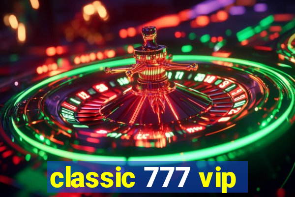 classic 777 vip